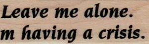 Leave Me Alone 3/4 x 2 1/4-0