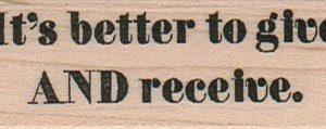 It's Better To Give 1 x 2 1/2-0