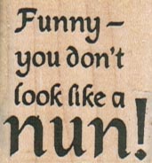 Funny – You Don’t 1 1/4 x 1 1/4