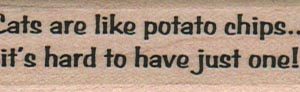 Cats Are Like Potato Chips 3/4 x 2 1/4-0