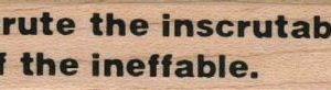 Scrute The Inscrutable 3/4 x 2 1/2-0