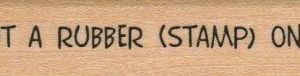 Put A Rubber (Stamp) On It-0
