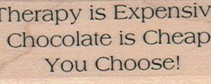Therapy Is Expensive/Chocolate 1 x 2 1/2-0