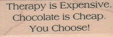 Therapy Is Expensive/Chocolate 1 x 2 1/2