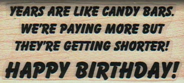 Years Are Like Candy Bars 1 1/4 x 2 1/2