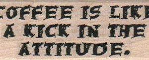 Coffee Is Like A Kick 1 x 2 1/2-0