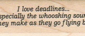I Love Deadlines 1 x 2 1/2-0