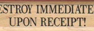 Destroy Immediately Upon 3/4 x 2 3/4-0