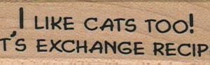I Like Cats Too 3/4 x 2 3/4-0