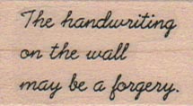 The Handwriting On The Wall/Forgery 1 x 1 1/2