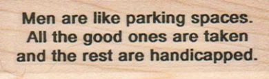Men Are Like Parking Spaces. 1 x 2 3/4