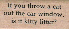 If You Throw A Cat Out The Car 3/4 x 2