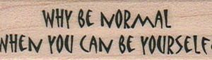 Why Be Normal When 3/4 x 2 1/4-0