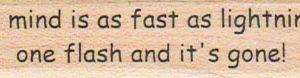 My Mind Is As Fast As Lightning 3/4 x 2 3/4-0