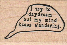 I Try To Daydream 1 1/2 x 2-0