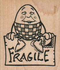 Fragile Humpty 2 1/4 x 2 1/2