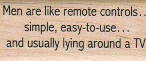 Men Are Like Remote Controls 1 x 2 1/4-0