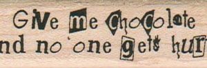 Give Me Chocolate 3/4 x 2 1/2-0