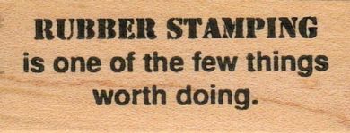 Rubber Stamping/Worth Doing 1 x 2 1/2