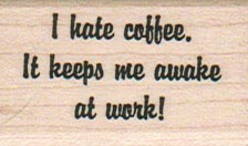 I Hate Coffee 1 x 1 1/2