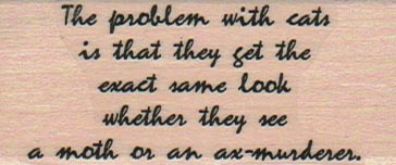 The Problem With Cats 1 1/4 x 2 1/4