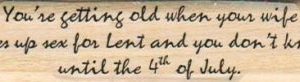 You're Getting Old 3/4 x 3 1/4-0