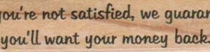 If You're Not Satisfied 3/4 x 2 3/4-0