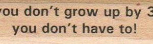If You Don't Grow Up By 35 3/4 x 2 3/4-0