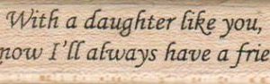 With A Daughter Like You 3/4 x 2 3/4-0