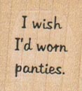 I Wish I’d Worn Panties 1 x 1