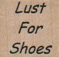 Lust For Shoes 1 x 3/4