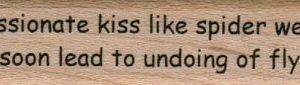 Passionate Kiss Like Spider 3/4 x 2 3/4-0