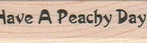 Have A Peachy Day 3/4 x 2 1/2-0