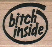 Bitch Inside 1 1/4 x 1 1/4