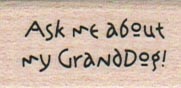 Ask Me About My GrandDog 3/4 x 1 1/4-0