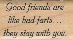 Good Friends Are Like Bad 1 x 1 3/4