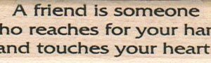 A Friend Is Someone 3/4 x 2 1/2-0