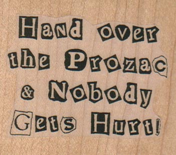 Hand Over The Prozac 2 1/2 x 2 1/4