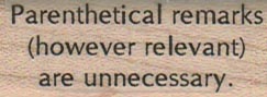 Parenthetical Remarks 3/4 x 1 3/4