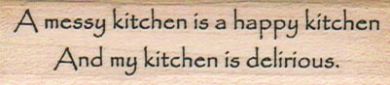 A Messy Kitchen Is A Happy Kitchen 3/4 x 2 3/4