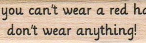 If You Can't Wear A Red Hat 3/4 x 2 1/2-0