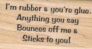 I’m Rubber & You’re Glue 1 1/4 x 2 1/4