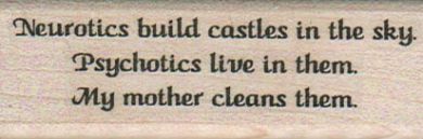 Neurotics Build Castles 1 x 2 3/4