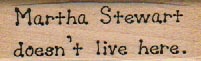 Martha Stewart Doesn’t Live 3/4 x 2