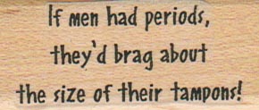 If Men Had Periods 1 x 2-0