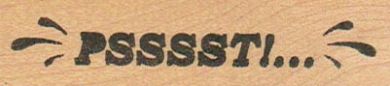 Psssst! 3/4 x 2 3/4