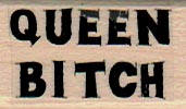 Queen Bitch 3/4 x 1 1/4-0