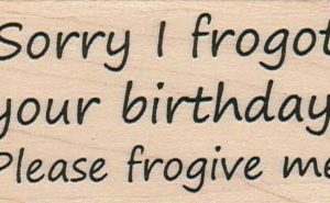 Sorry I Frogot 1 1/2 x 2 1/2-0