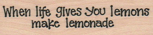 When Life Gives You Lemons 1 x 3 1/2