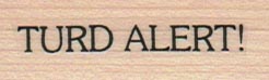 Turd Alert 3/4 x 1 3/4